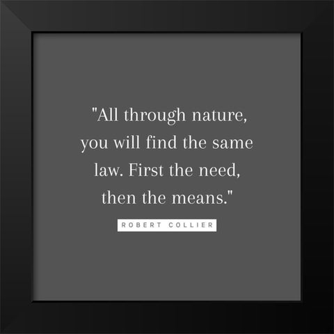 Robert Collier Quote: The Means Black Modern Wood Framed Art Print by ArtsyQuotes