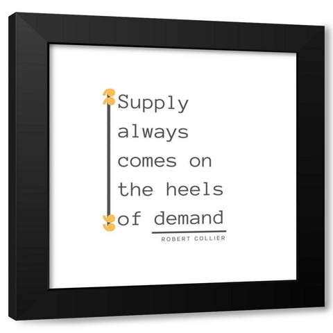 Robert Collier Quote: Demand Black Modern Wood Framed Art Print by ArtsyQuotes