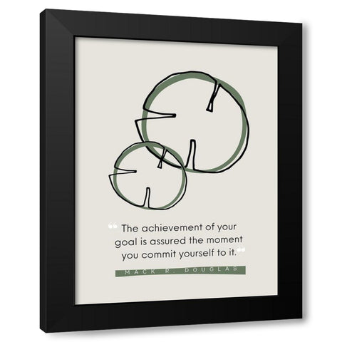 Mack R. Douglas Quote: Commit Yourself Black Modern Wood Framed Art Print with Double Matting by ArtsyQuotes