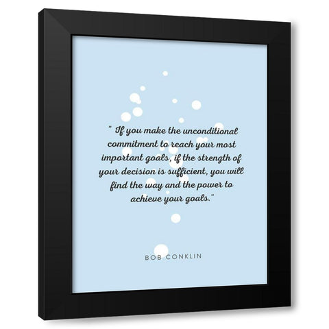 Bob Conklin Quote: Important Goals Black Modern Wood Framed Art Print by ArtsyQuotes