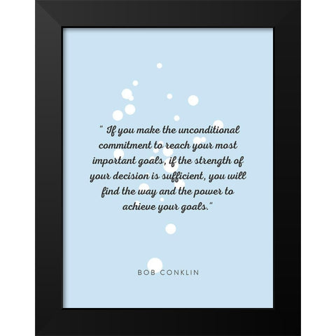 Bob Conklin Quote: Important Goals Black Modern Wood Framed Art Print by ArtsyQuotes
