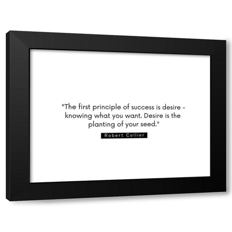 Robert Collier Quote: Success is Desire Black Modern Wood Framed Art Print with Double Matting by ArtsyQuotes