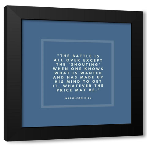 Napoleon Hill Quote: Whatever the Price May Be Black Modern Wood Framed Art Print with Double Matting by ArtsyQuotes