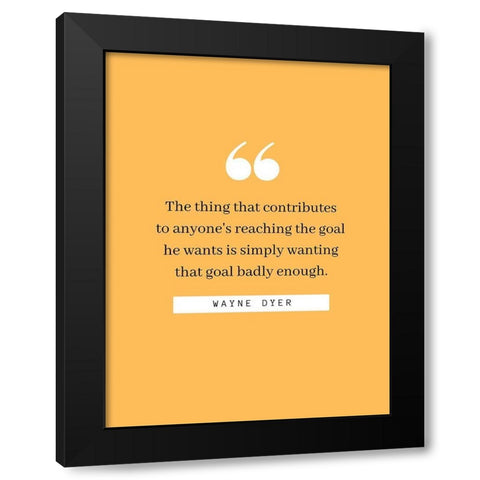 Charles E. Wilson Quote: Reaching the Goal Black Modern Wood Framed Art Print with Double Matting by ArtsyQuotes