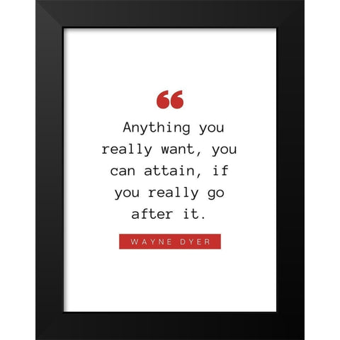 Wayne Dyer Quote: You Can Attain Black Modern Wood Framed Art Print by ArtsyQuotes