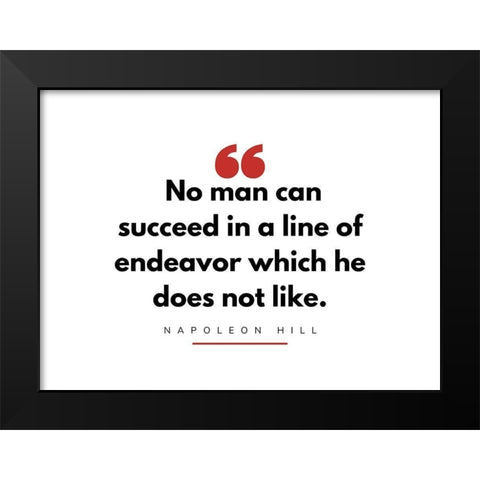 Napoleon Hill Quote: Line of Endeavor Black Modern Wood Framed Art Print by ArtsyQuotes