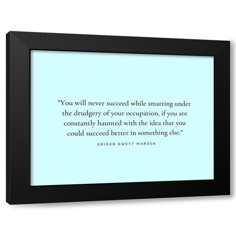 Orison Swett Marden Quote: Constantly Haunted Black Modern Wood Framed Art Print with Double Matting by ArtsyQuotes