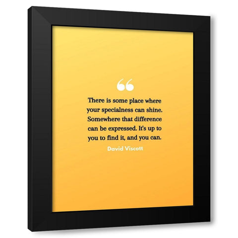 David Viscott Quote: Specialness Can Shine Black Modern Wood Framed Art Print with Double Matting by ArtsyQuotes