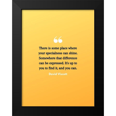 David Viscott Quote: Specialness Can Shine Black Modern Wood Framed Art Print by ArtsyQuotes