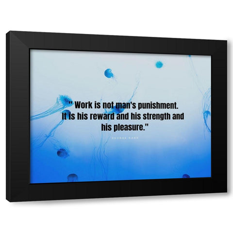 George Sand Quote: Mans Punishment Black Modern Wood Framed Art Print by ArtsyQuotes