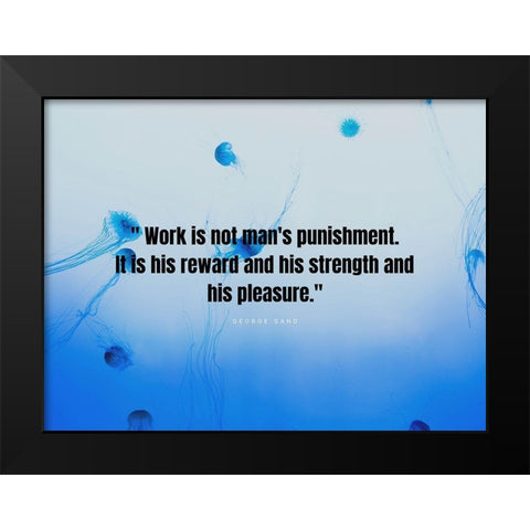 George Sand Quote: Mans Punishment Black Modern Wood Framed Art Print by ArtsyQuotes