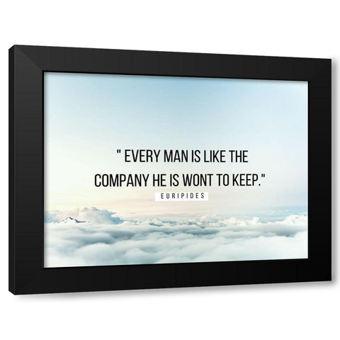 Euripides Quote: Every Man Black Modern Wood Framed Art Print by ArtsyQuotes
