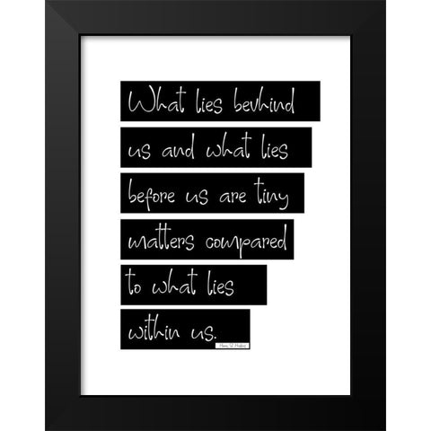 Henry S. Haskins Quote: Lies Within Us Black Modern Wood Framed Art Print by ArtsyQuotes
