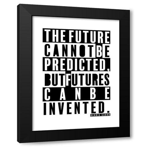 Dennis Gabor Quote: The Future Black Modern Wood Framed Art Print with Double Matting by ArtsyQuotes