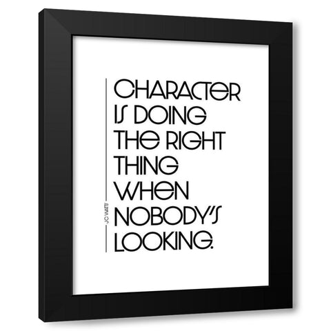 J.C. Watts Quote: Character Black Modern Wood Framed Art Print with Double Matting by ArtsyQuotes