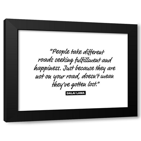 Dalai Lama Quote: Fulfillment and Happiness Black Modern Wood Framed Art Print by ArtsyQuotes
