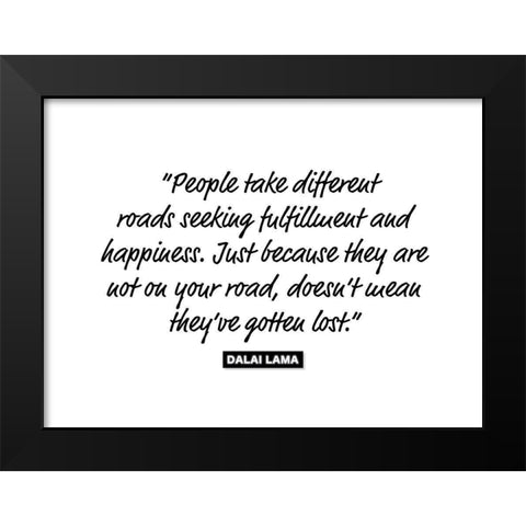 Dalai Lama Quote: Fulfillment and Happiness Black Modern Wood Framed Art Print by ArtsyQuotes