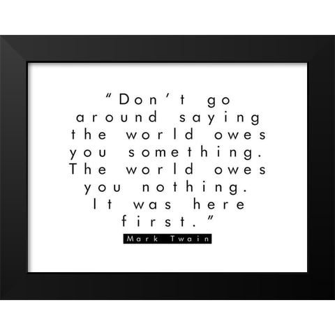 Mark Twain Quote: It Was Here First Black Modern Wood Framed Art Print by ArtsyQuotes