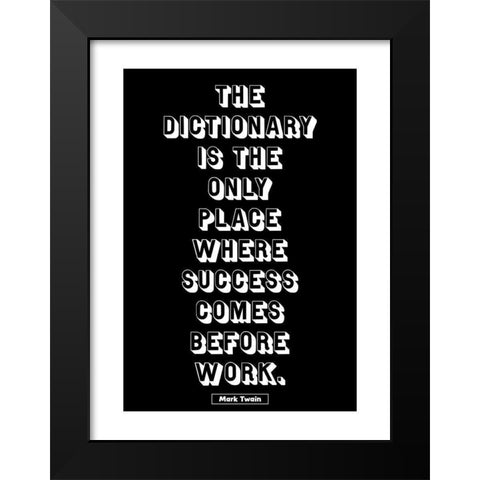 Mark Twain Quote: Success Before Work Black Modern Wood Framed Art Print by ArtsyQuotes