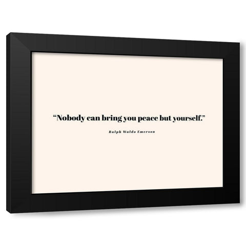 Ralph Waldo Emerson Quote: Bring You Peace Black Modern Wood Framed Art Print with Double Matting by ArtsyQuotes