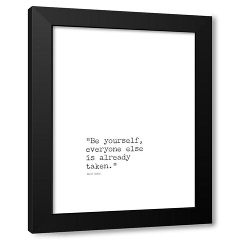 Oscar Wilde Quote: Everyone Else Black Modern Wood Framed Art Print with Double Matting by ArtsyQuotes