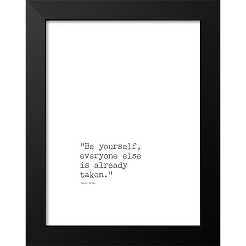 Oscar Wilde Quote: Everyone Else Black Modern Wood Framed Art Print by ArtsyQuotes