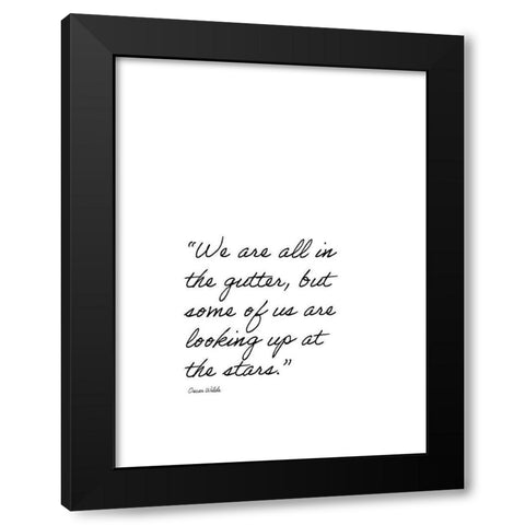 Oscar Wilde Quote: Looking Up Black Modern Wood Framed Art Print by ArtsyQuotes