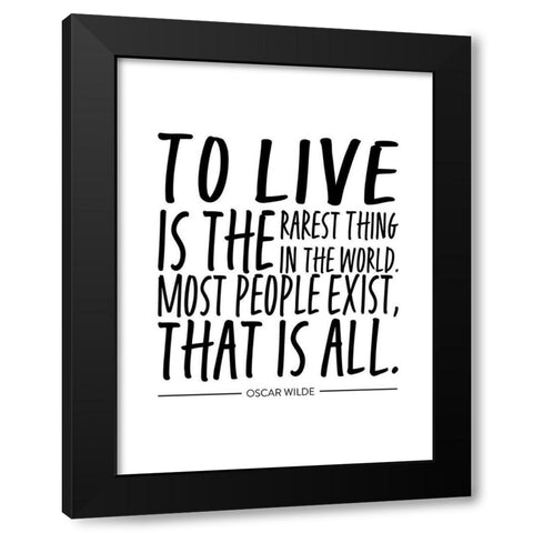 Oscar Wilde Quote: Most People Exist Black Modern Wood Framed Art Print with Double Matting by ArtsyQuotes