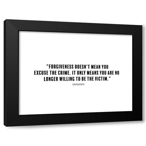 Artsy Quotes Quote: Forgiveness Black Modern Wood Framed Art Print by ArtsyQuotes