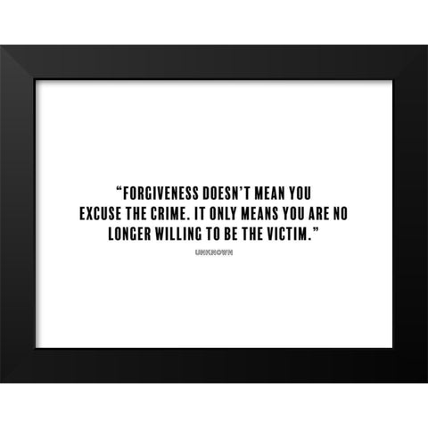 Artsy Quotes Quote: Forgiveness Black Modern Wood Framed Art Print by ArtsyQuotes
