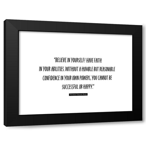 Norman Vincent Peale Quote: Believe in Yourself Black Modern Wood Framed Art Print by ArtsyQuotes