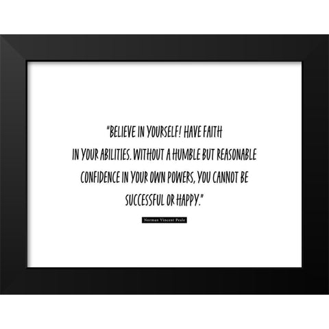 Norman Vincent Peale Quote: Believe in Yourself Black Modern Wood Framed Art Print by ArtsyQuotes