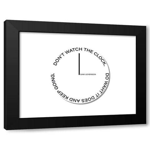 Sam Levenson Quote: The Clock Black Modern Wood Framed Art Print by ArtsyQuotes