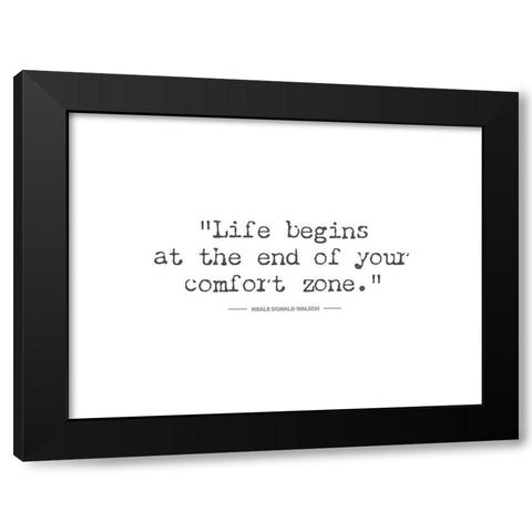 Artsy Quotes Quote: Comfort Zone Black Modern Wood Framed Art Print by ArtsyQuotes