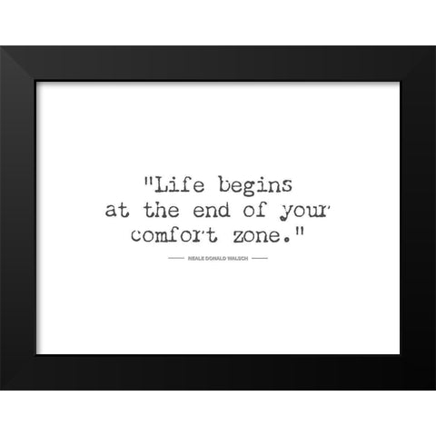 Artsy Quotes Quote: Comfort Zone Black Modern Wood Framed Art Print by ArtsyQuotes