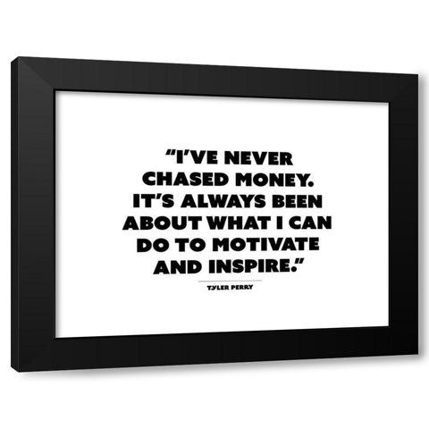 Tyler Perry Quote: Motivate and Inspire Black Modern Wood Framed Art Print with Double Matting by ArtsyQuotes