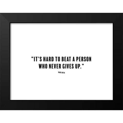 Babe Ruth Quote: Person Who Never Gives Up Black Modern Wood Framed Art Print by ArtsyQuotes