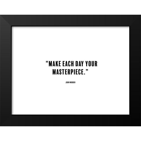 John Wooden Quote: Masterpiece Black Modern Wood Framed Art Print by ArtsyQuotes