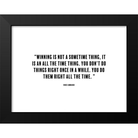 Vince Lombardi Quote: All Time Thing Black Modern Wood Framed Art Print by ArtsyQuotes