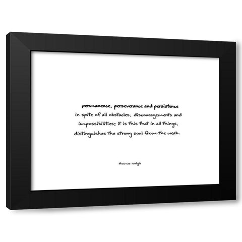 Thomas Carlyle Quote: Perseverance Black Modern Wood Framed Art Print by ArtsyQuotes