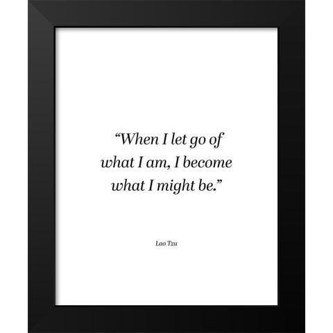 Lao Tzu Quote: I Become Black Modern Wood Framed Art Print by ArtsyQuotes