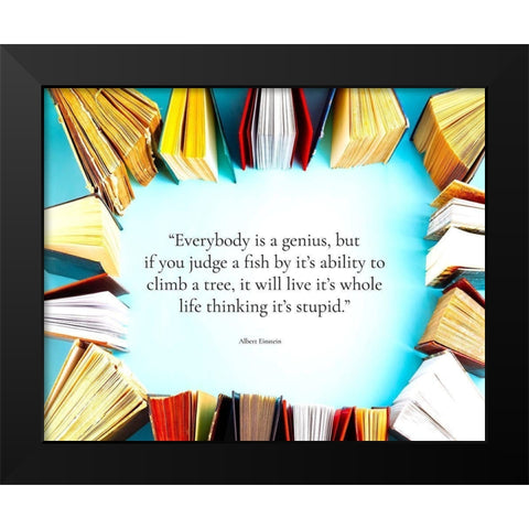 Albert Einstein Quote: Everybody is a Genius Black Modern Wood Framed Art Print by ArtsyQuotes