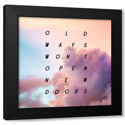 Artsy Quotes Quote: Old Ways Black Modern Wood Framed Art Print with Double Matting by ArtsyQuotes