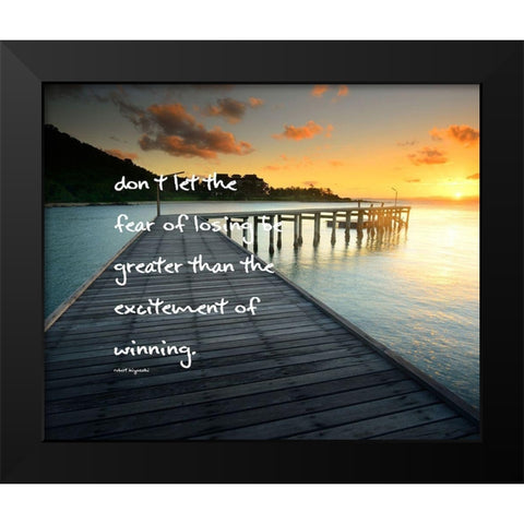 Robert Kiyosaki Quote: Excitement of Winning Black Modern Wood Framed Art Print by ArtsyQuotes