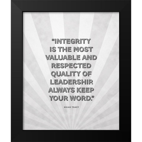 Brian Tracy Quote: Integrity Black Modern Wood Framed Art Print by ArtsyQuotes