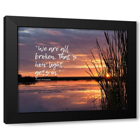 Ernest Hemingway Quote: Broken Black Modern Wood Framed Art Print with Double Matting by ArtsyQuotes