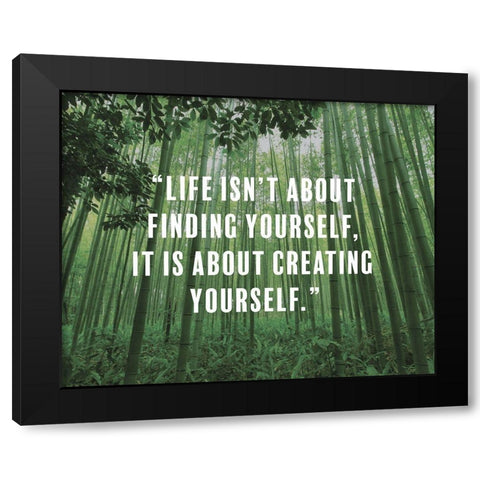 Artsy Quotes Quote: Creating Yourself Black Modern Wood Framed Art Print with Double Matting by ArtsyQuotes