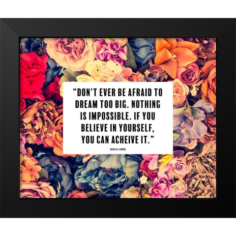 Nastia Linkin Quote: Nothing is Impossible Black Modern Wood Framed Art Print by ArtsyQuotes