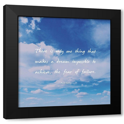 Paulo Coelhon Quote: Fear of Failure Black Modern Wood Framed Art Print by ArtsyQuotes