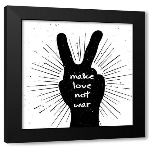 Artsy Quotes Quote: Make Love Not War Black Modern Wood Framed Art Print by ArtsyQuotes